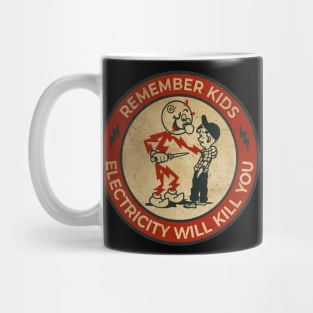 Electricity Will Kill You Kids Mug